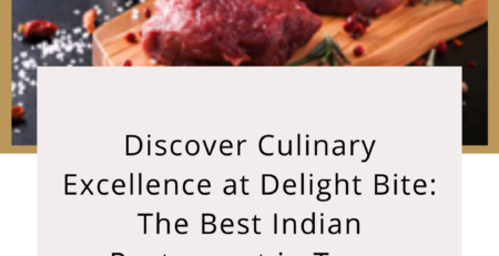 Discover Culinary Excellence at Delight Bite: The Best Indian Restaurant in Town