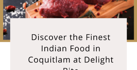 Discover the Finest Indian Food in Coquitlam at Delight Bite